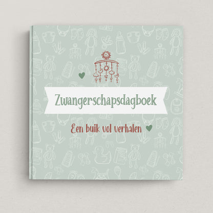 9 Maanden Zwangerschapsdagboek – Een Buik Vol Verhalen