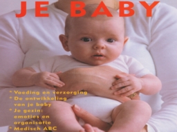 Je baby, handboek voor het eerste babyjaar